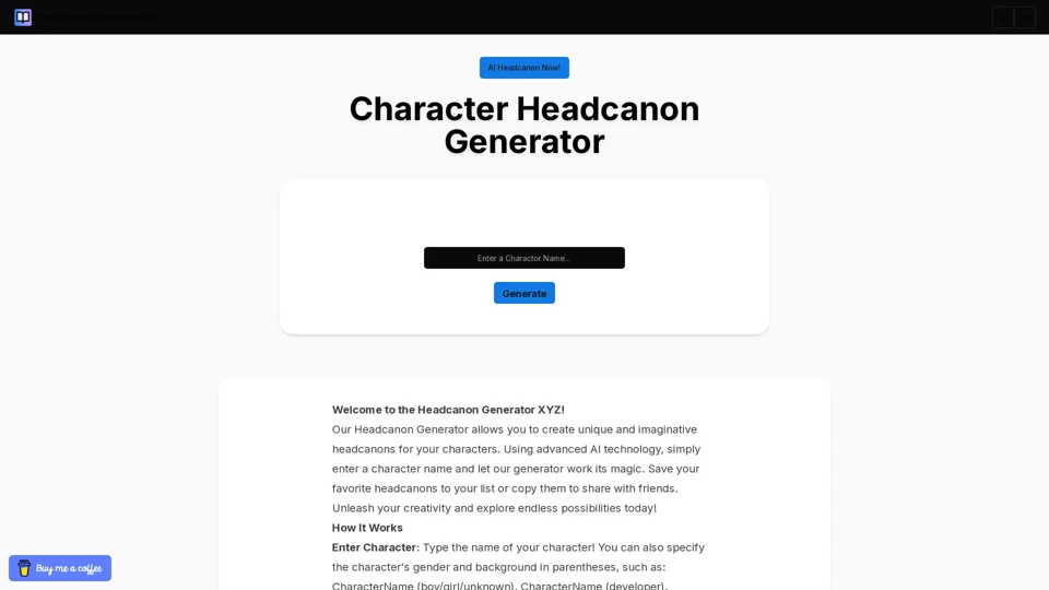 Headcanon Generator - Expand Your Character Lore with AI  

- Automatically generate character backstories with AI.  
- Create unique fighting styles for your characters.  
- Develop rich and detailed character personalities.  
- Explore potential plot twists and relationships.  
- Enrich the world-building elements surrounding your characters.  
- Discover hidden character traits and abilities.